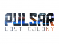 PULSAR: Lost Colony - First Gameplay Video Released