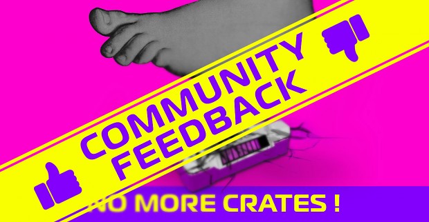 No More Crates - Community Feedback