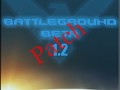 Battleground Beta 1.2 Patch