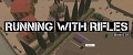 RUNNING WITH RIFLES Beta 0.81