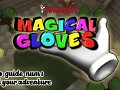 MAGICAL GLOVES - Official videoguide 1 and 2