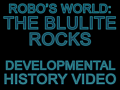 Robo's World Developmental History