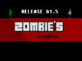 Zombie's Daughter beta 1.5 release!
