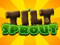 Raking up the points with Tilt & Sprout