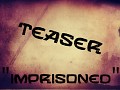 "Imprisoned" Teaser Is Out Now!