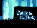 A Walk in the Dark has been released!