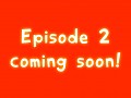Developing of the Episode 2 is completed!