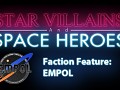 Faction Feature #1: EMPOL