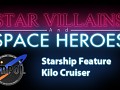 Starship Feature #1: Kilo Class Cruiser