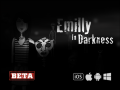 Emilly In Darkness - Beta tests completed.