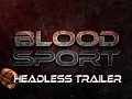 Blood Sport - Headless Trailer Released