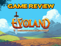 Evoland Video Review!