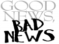 Good and Bad News! :)