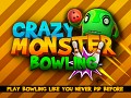 Crazy Monster Bowling - Play Bowling like you never did before!