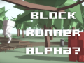 Block Runner Alpha?