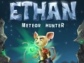 Ethan: Meteor Hunter Alpha Preview