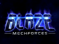 BLAZE - mechforces ~ release 0.97