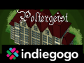 Poltergeist: We launched our Indiegogo campaign!