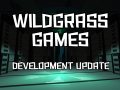 Wildgrass Dev Update #5 - TPFTL
