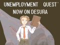 Unemployment Quest now on Desura