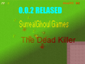 The Dead Killer 0.0.2 alpha relased!