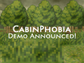 CabinPhobia Demo Announcement!