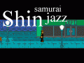 Shin Samurai Jazz (Demo Version) Update