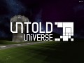 Untold Universe - Video and bright new update!