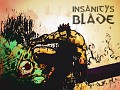 Insanity's Blade Website, Demo, and Kickstarter Launched!