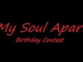 My Soul Apart Bithday Contest