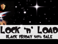  Lock `n`Load! Black Friday Special from Guns and Robots