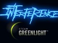Interference has been greenlit!