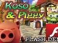 Koso and Piggy - My pig is starving! Flash Demo #2