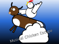 Musical Chicken Escape is out!
