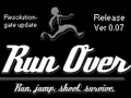 Run Over V0.07 Readme & Resolution Update.