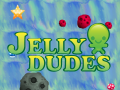 Jelly Dudes Out now!