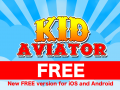 Kid Aviator FREE for iOS and Android!