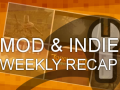 ModDB & IndieDB Weekly Recap Video