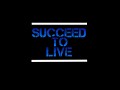 Succeed to Live #News1