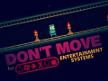 Don't Move v1.3 Available Everywhere!