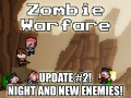 Zombie Warfare Update #2 - Night and New Enemies