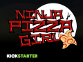 Ninja Pizza Girl is live on Kickstarter and Greenlight!