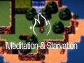 Survival: Meditation & Starvation