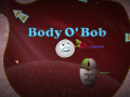 BodyOBob Released on IndieDB