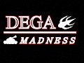 Presenting Dega Madness