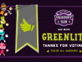 We've been Greenlit! Minor update #8.