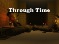 Through Time - Developer Update #6