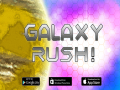 Galaxy Rush! Free version Out NOW