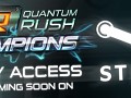 Quantum Rush: Champions – Permission for Early Access Release on Steam