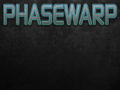 Phasewarp is now out!